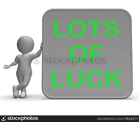 Lots Of Luck Sign Meaning Wishing Fortune And Success