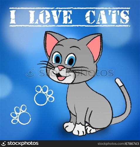 Love Cats Meaning Pets Loving And Felines