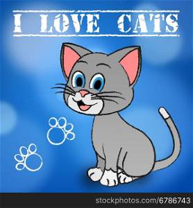 Love Cats Meaning Pets Loving And Felines