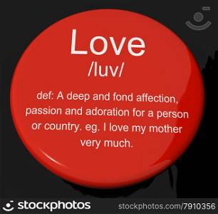 Love Definition Button Showing Loving Valentines And Affection. Love Definition Button Shows Loving Valentines And Affection