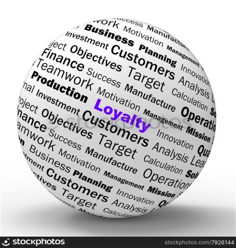 Loyalty Sphere Definition Showing Honest Fidelity Integrity And Reliability