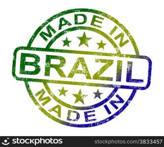 Made In Brazil Stamp Shows Brazilian Product Or Produce. Made In Brazil Stamp Showing Brazilian Product Or Produce
