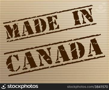 Made In Canada Indicating Industrial Manufacture And Commercial