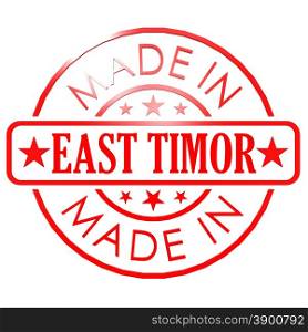Made in East Timor red seal image with hi-res rendered artwork that could be used for any graphic design.. Made in East Timor red seal