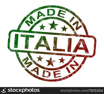 Made In Italia Stamp Shows Product Or Produce From Italy. Made In Italia Stamp Showing Product Or Produce From Italy