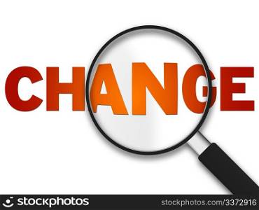 Magnifying Glass with the word change on white background.
