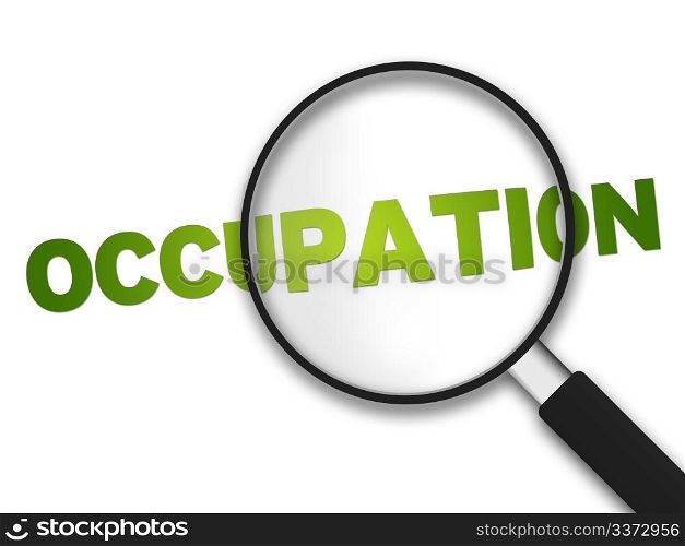 Magnifying Glass with the word Occupation on white background.