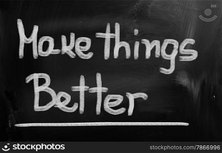 Make Things Better Concept