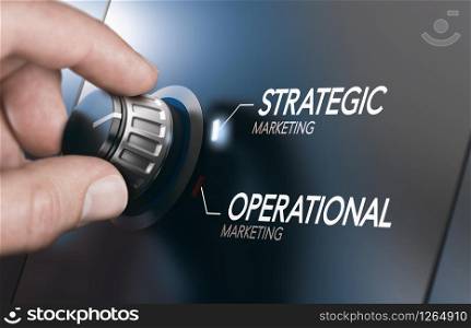 Man turning knob to select strategic instead of operational. Concept of marketing strategy. Composite image between a hand photography and a 3D background.. Operational or Strategic Marketing. Concept