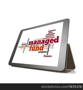 Managed fund word cloud on tablet image with hi-res rendered artwork that could be used for any graphic design.. Managed fund word cloud on tablet