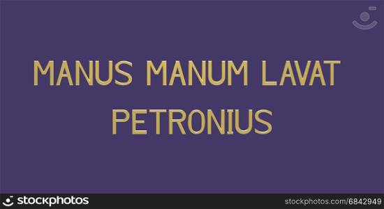 ''Manus manum lavat'' (the favor for the favor), Latin phrase by Petronius, 3d render