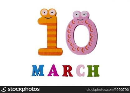 March 10 on white background, numbers and letters. Calendar.. March 10 on white background, numbers and letters.