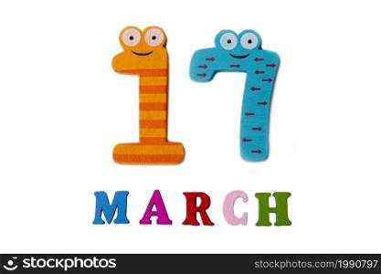 March 17 on white background, numbers and letters. Calendar.. March 17 on white background, numbers and letters.
