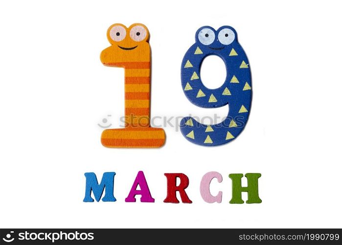 March 19 on white background, numbers and letters. Calendar.. March 19 on white background, numbers and letters.