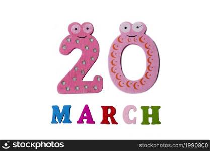 March 20 on white background, numbers and letters. Calendar.. March 20 on white background, numbers and letters.