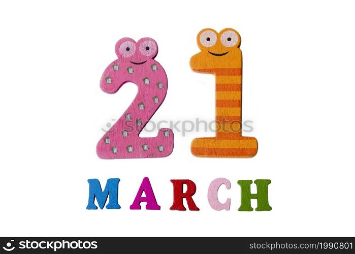 March 21 on white background, numbers and letters. Calendar.. March 21 on white background, numbers and letters.