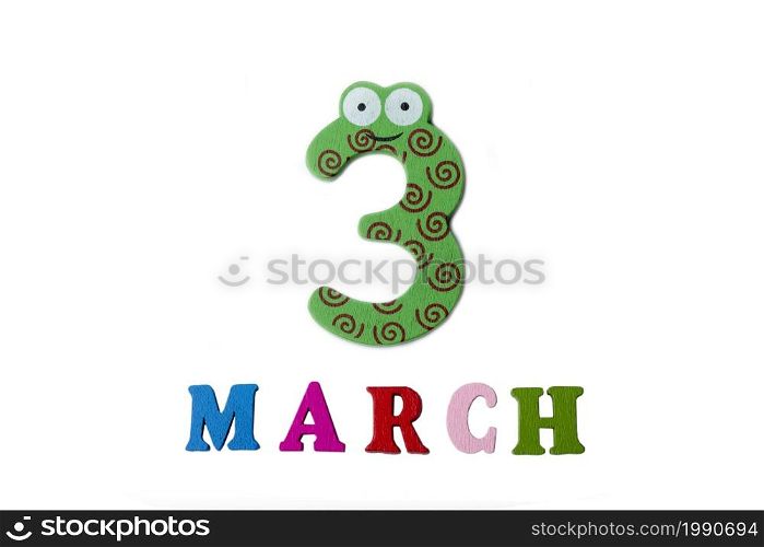 March 3 on white background, numbers and letters. Calendar.. March 3 on white background, numbers and letters.