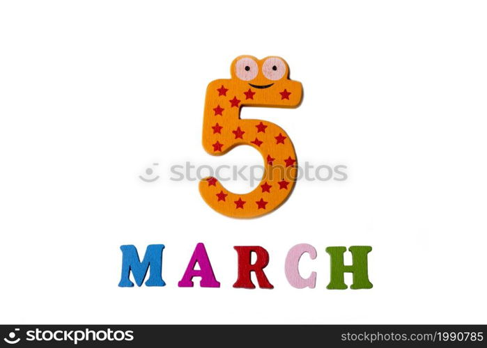 March 5 on white background, numbers and letters. Calendar.. March 5 on white background, numbers and letters.