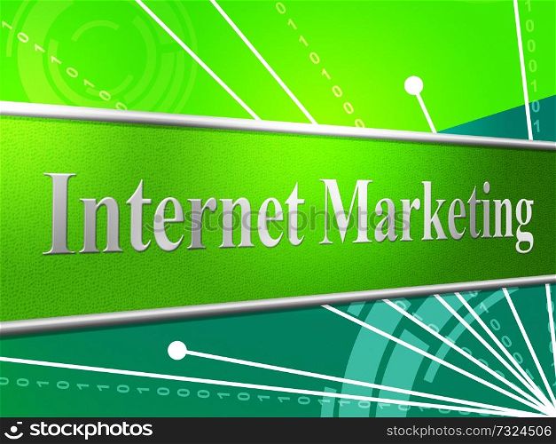 Marketing Internet Indicating World Wide Web And Website