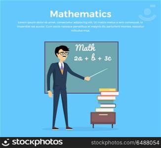Mathematics Learning Concept Illustration.. Mathematics concept vector. Flat design. Teacher character with pointer at blackboard with mathematical equations and stack of books below. Illustration for university, tutoring, courses ad.