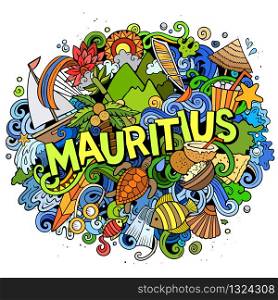 Mauritus hand drawn cartoon doodles illustration. Funny travel design. Creative art vector background. Handwritten text with exotic island elements and objects. Colorful composition. Mauritus hand drawn cartoon doodles illustration. Funny travel design.