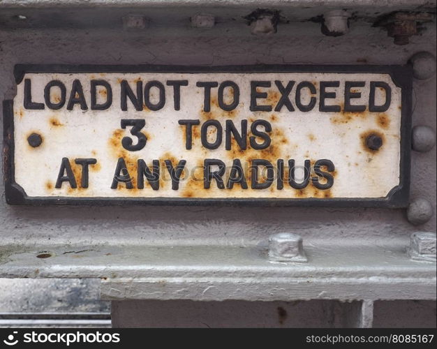Max load sign. Load not to exceed 3 tons at any radius sign