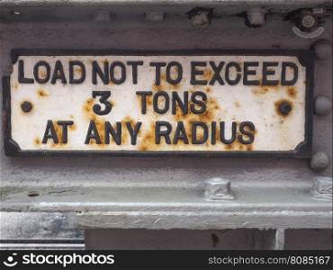 Max load sign. Load not to exceed 3 tons at any radius sign