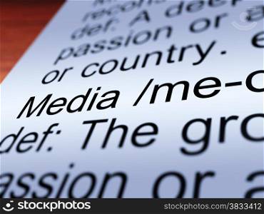 Media Definition Closeup Showing Communication. Media Definition Closeup Shows Ways To Reach An Audience