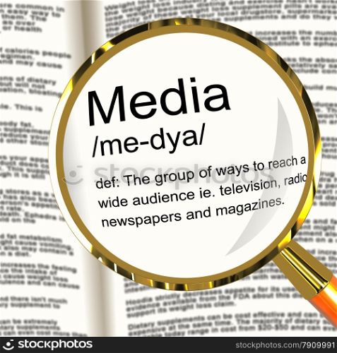 Media Definition Magnifier Showing Ways To Reach An Audience. Media Definition Magnifier Shows Ways To Reach An Audience