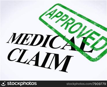 Medical Claim Approved Stamp Shows Successful Medical Reimbursement. Medical Claim Approved Stamp Showing Successful Medical Reimbursement