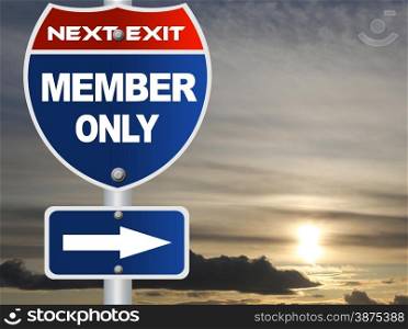 Member only road sign