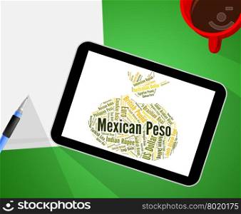 Mexican Peso Representing Mexico Pesos And Exchange