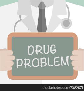 minimalistic illustration of a doctor holding a blackboard with Drug Problem text, eps10 vector