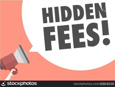 minimalistic illustration of a megaphone with Hidden Fees text in a speech bubble, eps10 vector