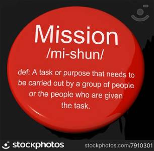Mission Definition Button Showing Task Goal Or Assignment To Be Done. Mission Definition Button Shows Task Goal Or Assignment To Be Done