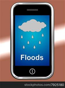 Mobile Phone Shows Rain Weather Forecast. Floods On Phone Showing Rain Causing Floods And Flooding
