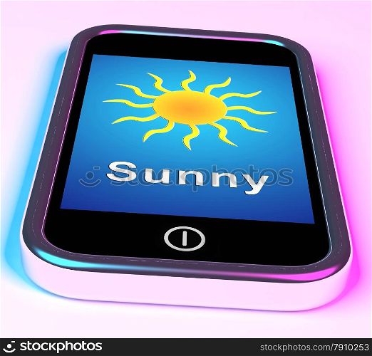 Mobile Smartphone Shows Sunny Weather Forecast. Mobile Smartphone Showing Sunny Weather Forecast