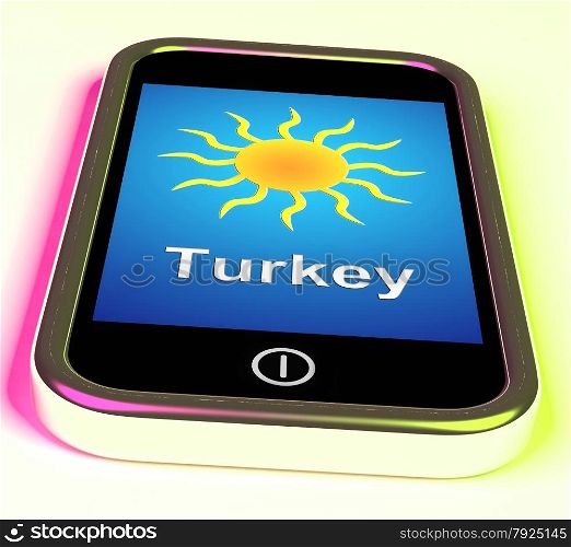 Mobile Smartphone Shows Sunny Weather Forecast. Turkey On Phone Meaning Holidays And Sunny Weather
