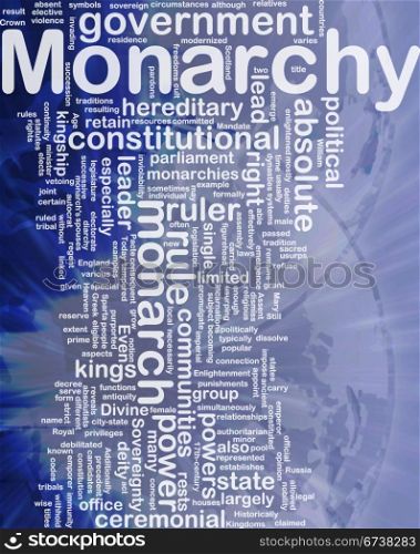 Monarchy background concept. Background concept wordcloud illustration of monarchy international