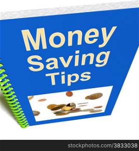 Money Saving Tips Book Shows Finance Advice. Money Saving Tips Book Showing Finance Advice