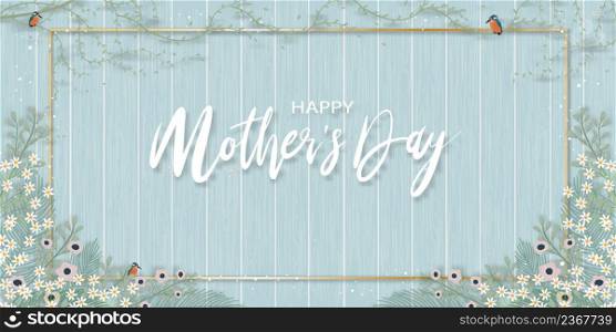 Mother's day banner with Cute Birds and Spring flowers border on wooden wall background, illustration, Holiday banner horizontal backdrop of blooming flora rame on wood panel textured