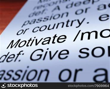 Motivate Definition Closeup Showing Positive Encouragement. Motivate Definition Closeup Shows Positive Encouragement Or Inspiration