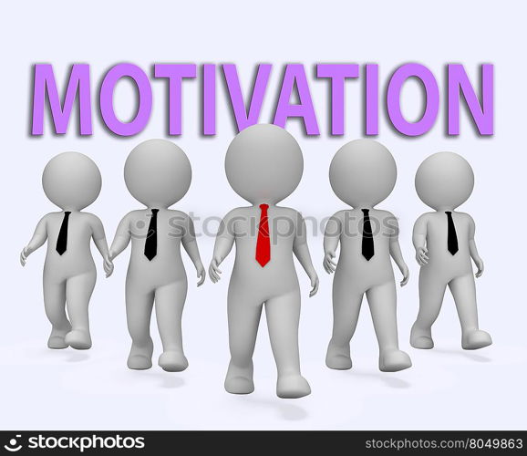 Motivation Businessmen Representing Do It Now 3d Rendering