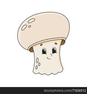 Mushroom champignon. Cute character. Colorful vector illustration. Cartoon style. Isolated on white background. Design element. Template for your design, books, stickers, cards, posters, clothes.