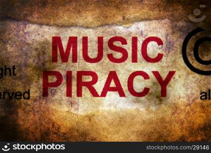 Music piracy grunge concept