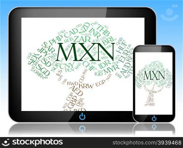 Mxn Currency Representing Mexican Pesos And Words