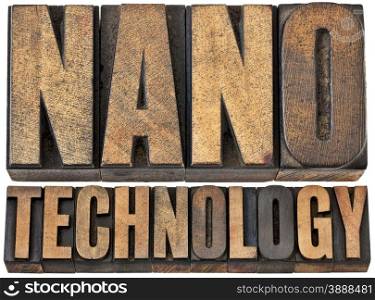 nanotechnology (manipulating matter on an atomic and molecular scale) -- isolated word abstract in vintage letterpress wood type