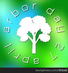 National Arbor Day. Silhouette of a tree. Circular text - name and date of event. On a green background. For banners, invitations, blogs. National Arbor Day. Silhouette of a tree with text Arbor Day