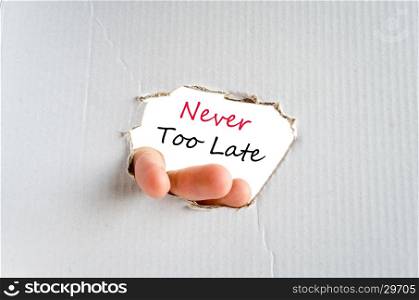 Never too late text concept isolated over white background