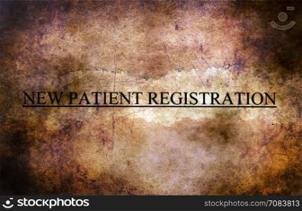 New patient registration. New patient registration grunge concept